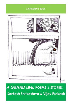 A Grand Life: Poems & Stories