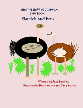 Ostrich And Emu : What We Have In Common Brim Book