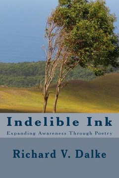 Indelible Ink: Expanding Awareness Through Poetry