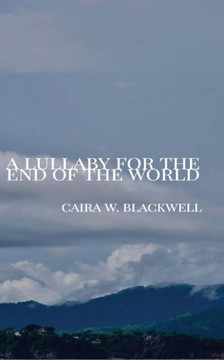 A Lullaby for the End of the World A Lullaby for the End of the World
