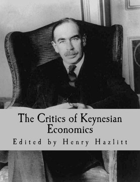 The Critics of Keynesian Economics (Large Print Edition) - Large Print