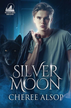 Silver Moon: The Silver Series Book 7