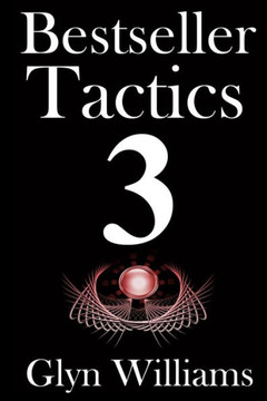 Bestseller Tactics 3: Facebook for Authors: Advanced author marketing techniques to help you sell more kindle books and make more money. Adv