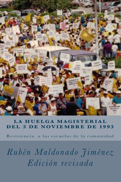 La huelga de maestros de 1993 y la resistencia a las escuelas de la comunidad