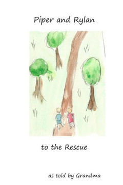 Piper and Rylan to the Rescue