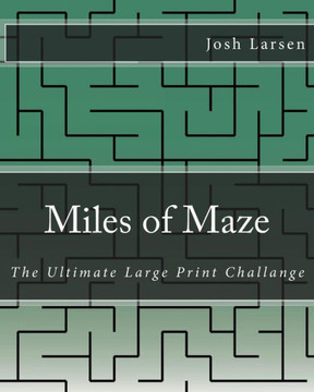 Miles of Maze: The Ultimate Large Print Challange - Large Print
