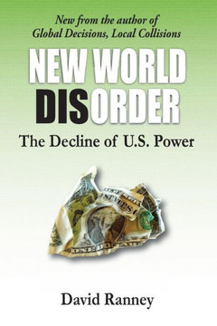 New World Disorder: The Decline of U.S. Power