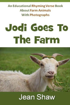 Jodi Goes To The Farm: Rhyming Verse Book