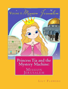 Princess Tia and the Mystery Machine: Mission Jerusalem