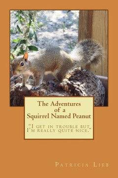 The Adventures of a Squirrel Named Peanut
