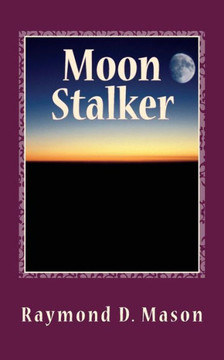 Moon Stalker: Luke Sanders Series # 2