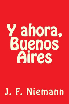 Y ahora, Buenos Aires Y ahora, Buenos Aires