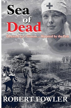 A Sea Of Dead: A historical romance fiction military novel set in World War 1