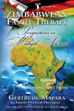 Zimbabwean Family Therapy: Perspectives in Multiple Sclerosis Zimbabwean Family Therapy: Perspectives in Multiple Sclerosis
