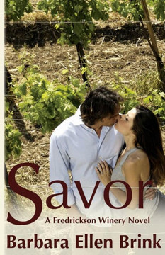 Savor: A Fredrickson Winery Novel