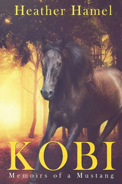 Kobi: Memoirs of a Mustang