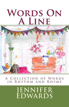Words On A Line: A Collection of Words in Rhythm and Rhyme