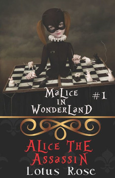 Malice in Wonderland #1: Alice the Assassin