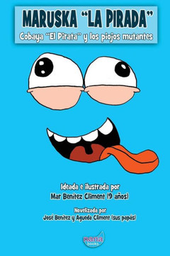 Maruska ""La Pirada"": Cobaya 'El Pirata' y los piojos mutantes