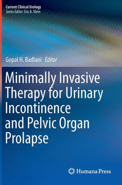 Minimally Invasive Therapy for Urinary Incontinence and Pelvic Organ Prolapse