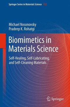 Biomimetics in Materials Science: Self-Healing, Self-Lubricating, and Self-Cleaning Materials
