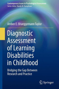 Diagnostic Assessment of Learning Disabilities in Childhood: Bridging the Gap Between Research and Practice Diagnostic Assessment of Learning Disabilities in Childhood: Bridging the Gap Between Research and Practice