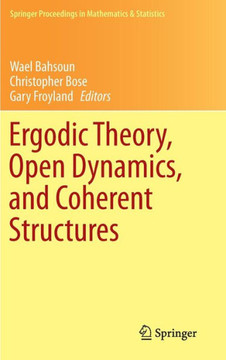 Ergodic Theory, Open Dynamics, and Coherent Structures