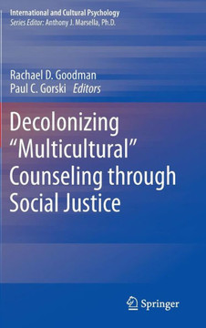 Decolonizing ""Multicultural"" Counseling Through Social Justice