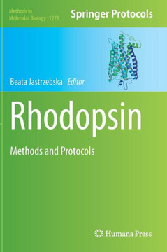 Rhodopsin: Methods and Protocols