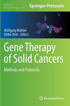 Gene Therapy of Solid Cancers: Methods and Protocols Gene Therapy of Solid Cancers: Methods and Protocols