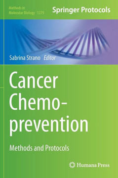 Cancer Chemoprevention: Methods and Protocols Cancer Chemoprevention: Methods and Protocols
