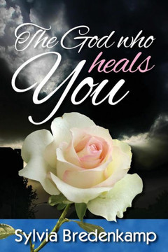 The God who heals you