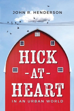 Hick At Heart: In an Urban World Hick At Heart: In an Urban World