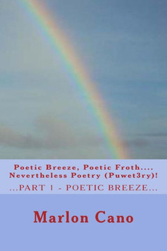 Poetic Breeze, Poetic Froth...Nevertheless Poetry...(Puwet3ry)1