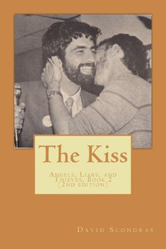 The Kiss (2Nd Edition) : Angels, Liars, And Thieves, Book 2