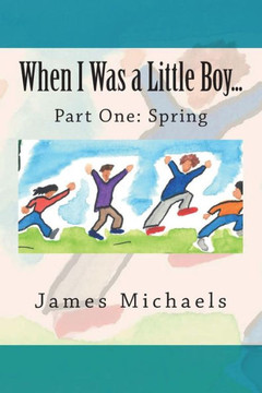When I Was A Little Boy....: Spring
