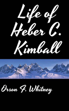 Life of Heber C. Kimball : 9781494232054