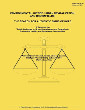 Environmental Justice, Urban Revitalization, and Brownfields: The Search for Authentic Signs of Hope
