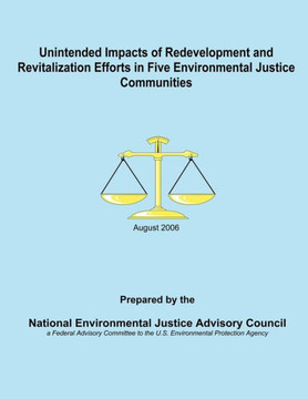 Unintended Impacts of Redevelopment and Revitalization Efforts in Five Environmental Justice Communities