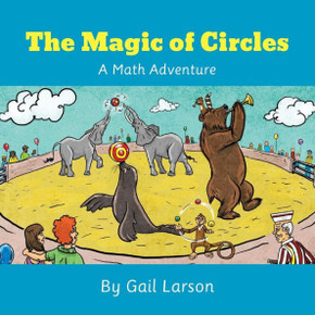 The Magic of Circles: A Math Adventure The Magic of Circles: A Math Adventure