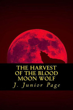 The Harvest of the Blood Wolf