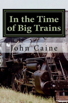 In the Time of Big Trains