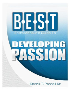 BEST Entrepreneur's Guide to Developing Passion