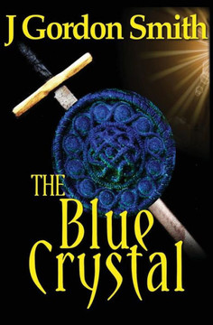 The Blue Crystal: Gemstone Series, Epic Swords & Sorcery Fantasy