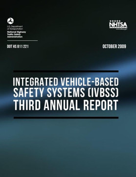 2009 Integrated Vehicle-Based Safety Systems (IVBSS): Third Annual Report