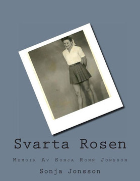 Svarta Rosen: Memoir Av Sonja Ronn Jonsson
