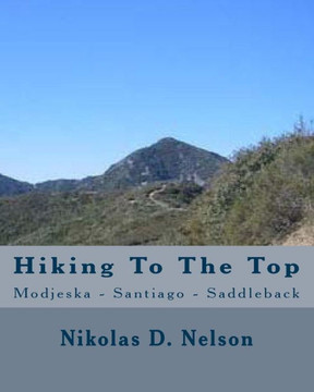 Hiking To The Top: Modjeska - Santiago - Saddleback