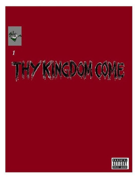 Thy Kingdom Come: Issue 1 Time Has Change
