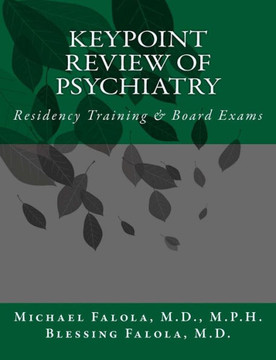 KeyPoint Review of Psychiatry: Residency Training & Board Exams