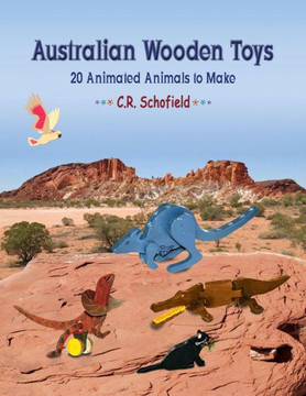 Australian Wooden Toys: 20 Animated Animals to Make
